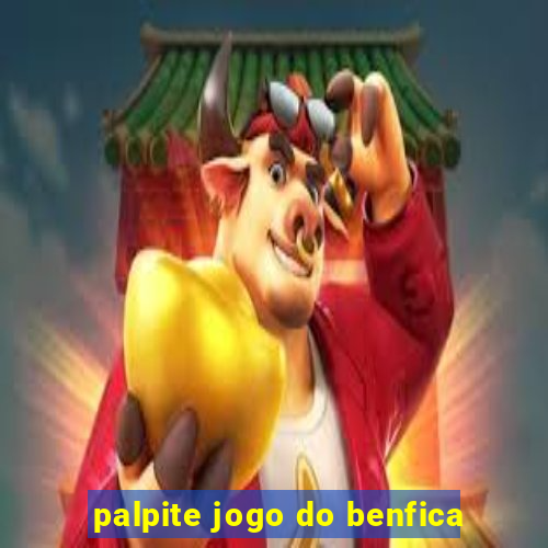palpite jogo do benfica