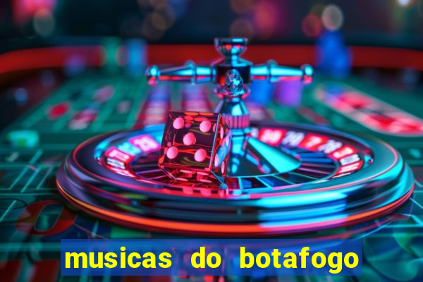 musicas do botafogo para baixar