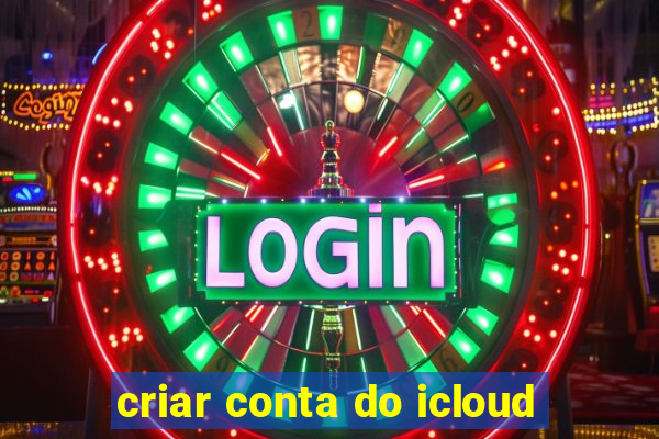 criar conta do icloud