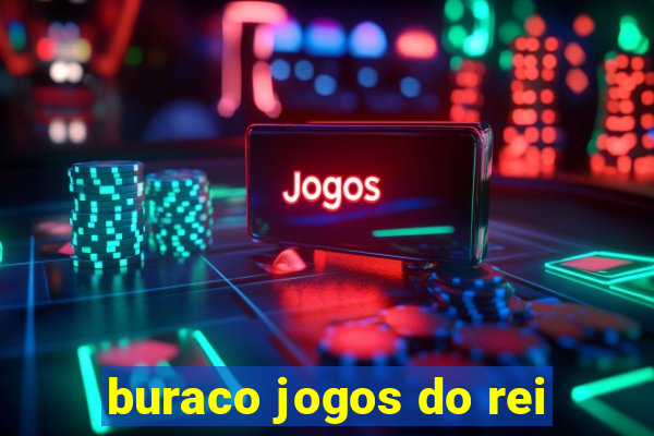 buraco jogos do rei
