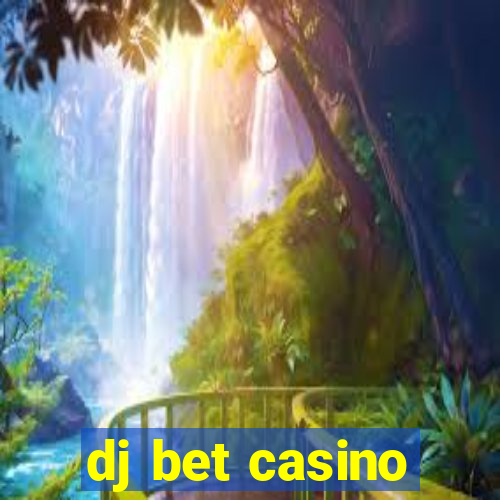 dj bet casino