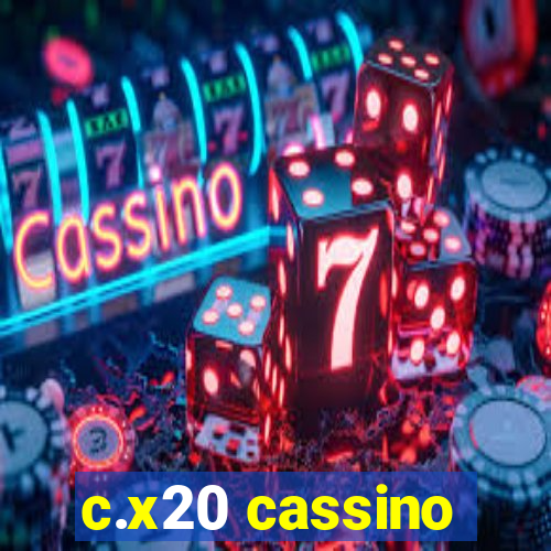 c.x20 cassino