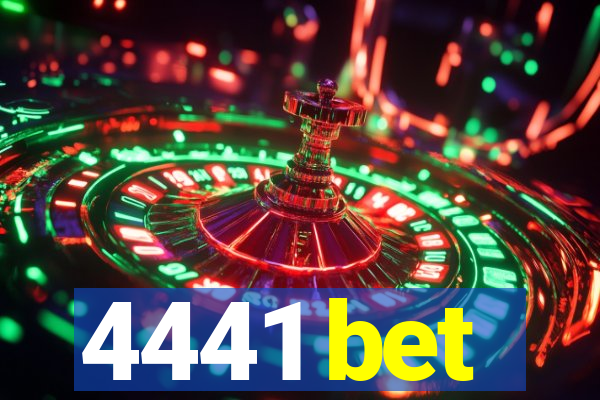 4441 bet