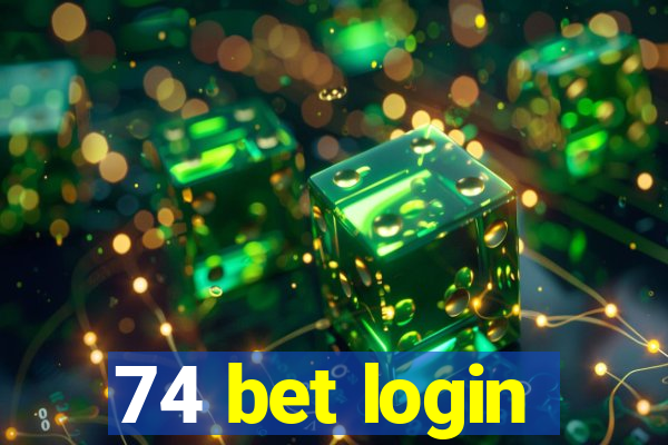 74 bet login