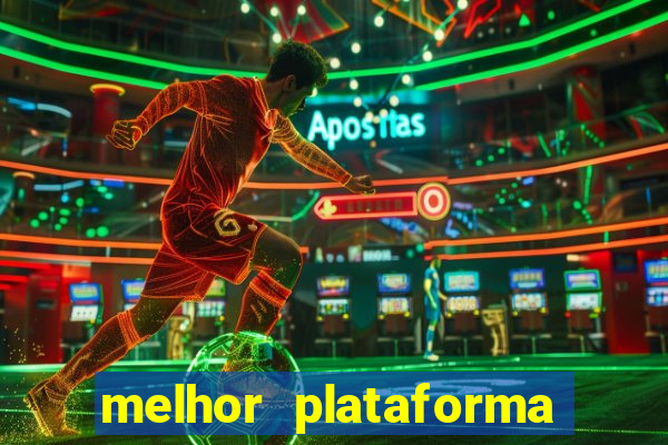 melhor plataforma do tigrinho