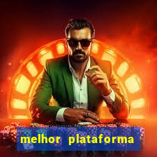 melhor plataforma do tigrinho