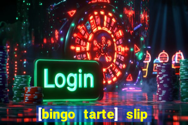 [bingo tarte] slip & stop 1988 part 1