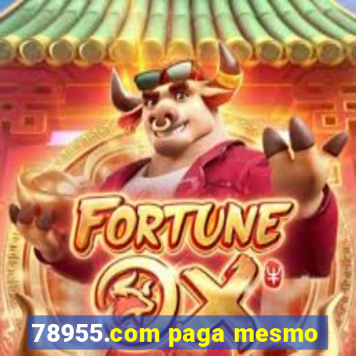 78955.com paga mesmo