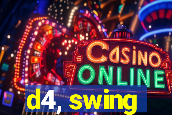 d4, swing