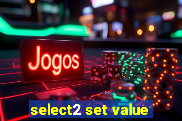 select2 set value
