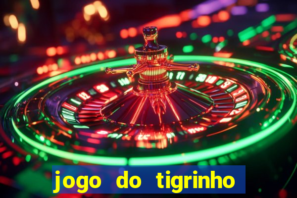 jogo do tigrinho paga de verdade