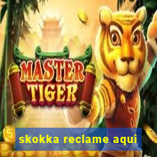 skokka reclame aqui