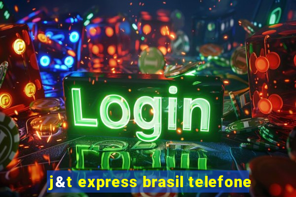 j&t express brasil telefone
