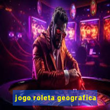 jogo roleta geografica