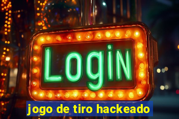 jogo de tiro hackeado