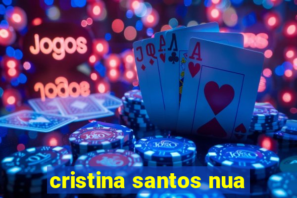 cristina santos nua