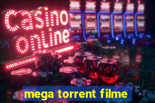 mega torrent filme