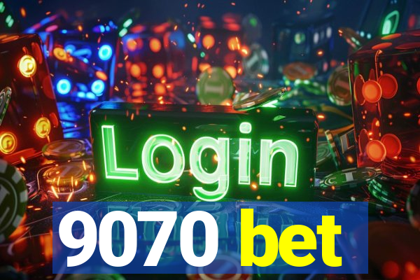 9070 bet