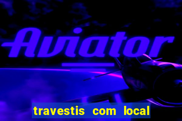 travestis com local na baixada fluminense