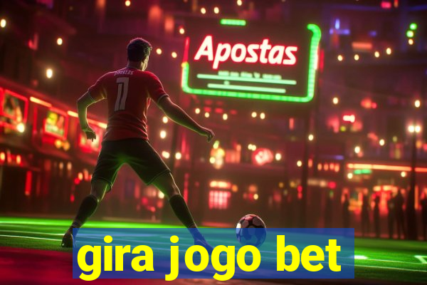 gira jogo bet