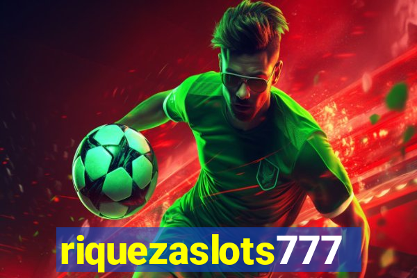 riquezaslots777