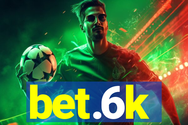 bet.6k