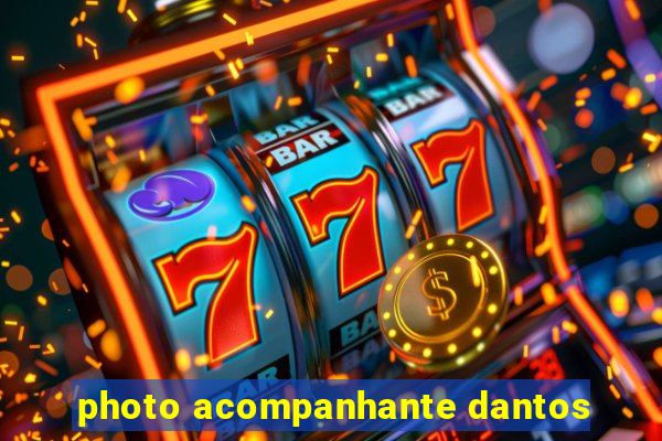 photo acompanhante dantos