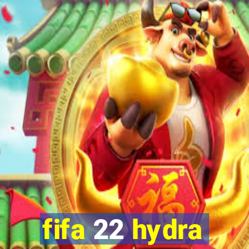 fifa 22 hydra