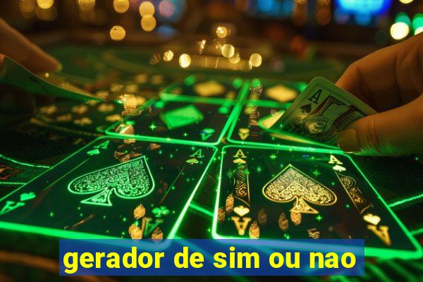 gerador de sim ou nao