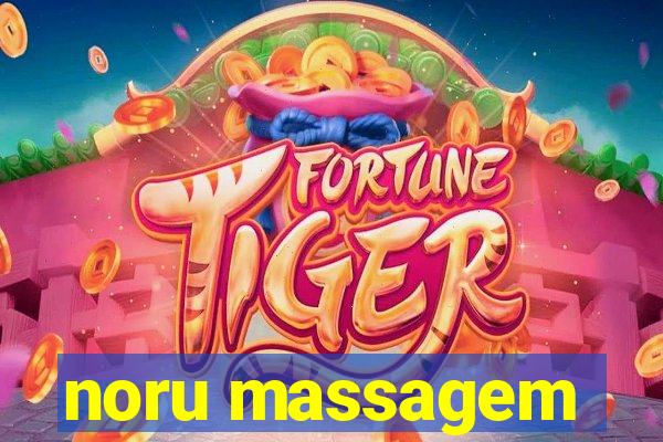 noru massagem