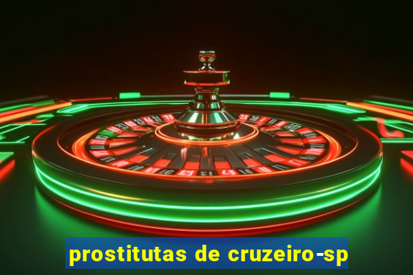 prostitutas de cruzeiro-sp