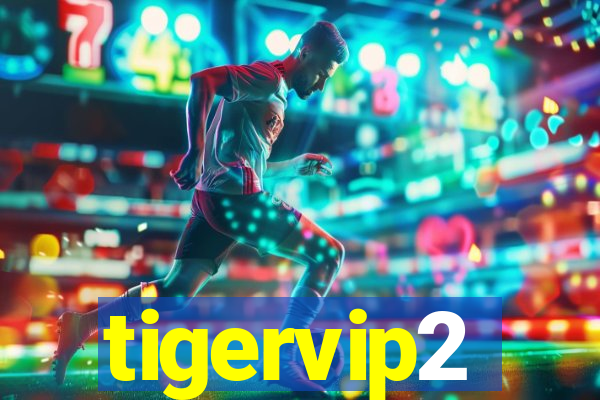 tigervip2