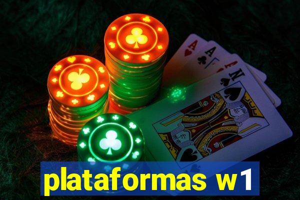 plataformas w1