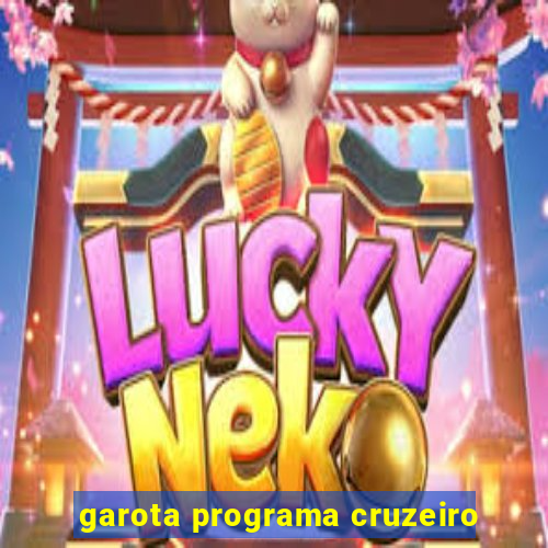 garota programa cruzeiro