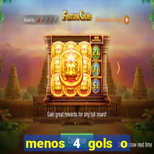 menos 4 gols o que significa