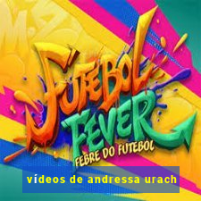 vídeos de andressa urach