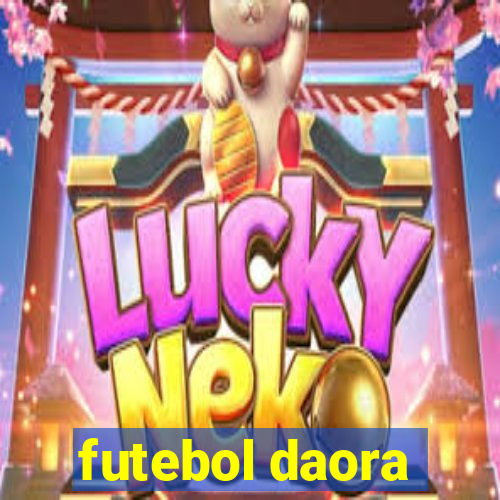 futebol daora