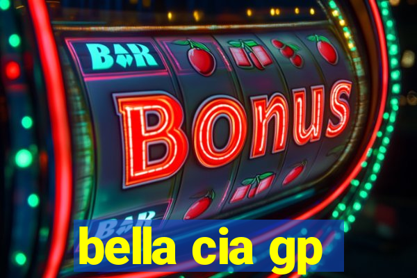bella cia gp