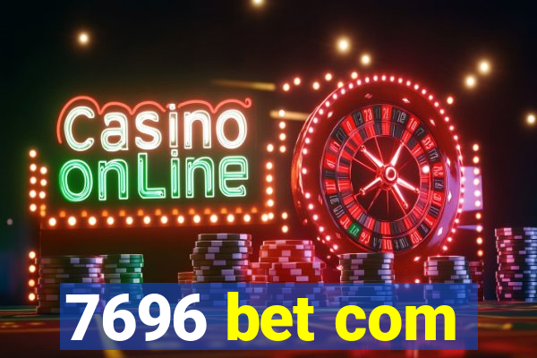 7696 bet com