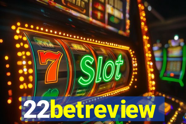 22betreview
