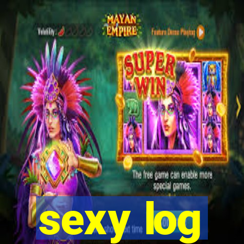 sexy log