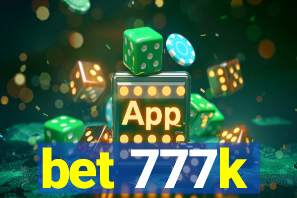 bet 777k