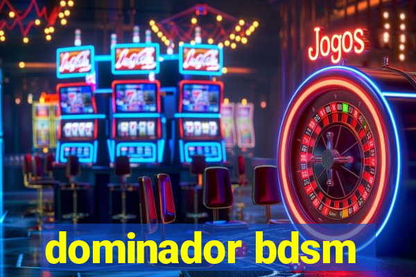 dominador bdsm