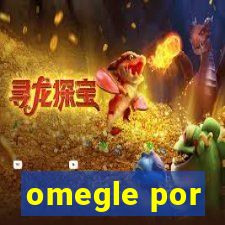 omegle por