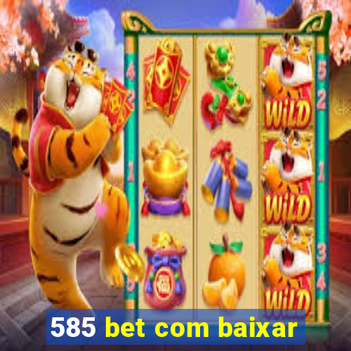 585 bet com baixar