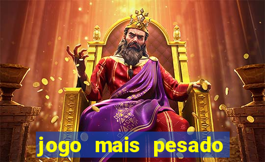 jogo mais pesado da play store