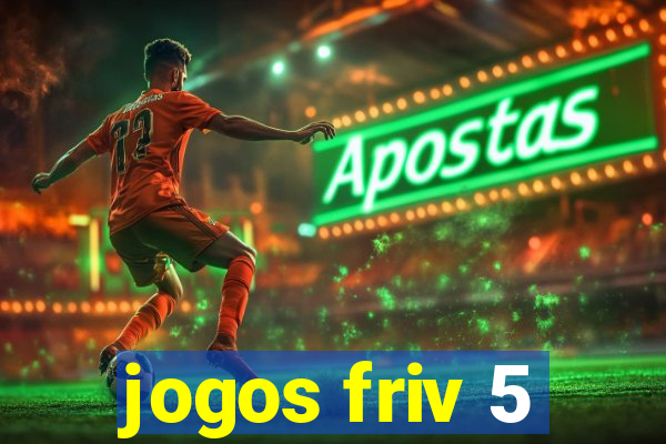 jogos friv 5