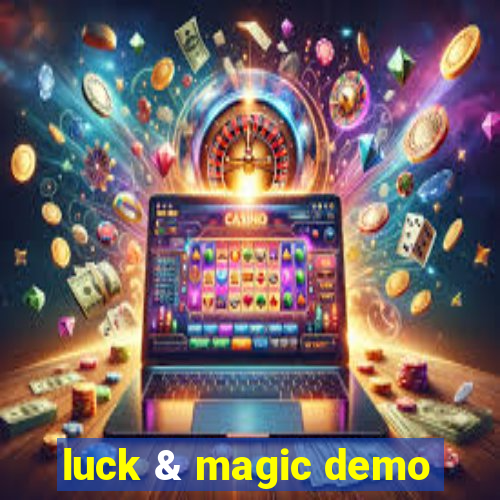 luck & magic demo