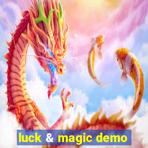 luck & magic demo