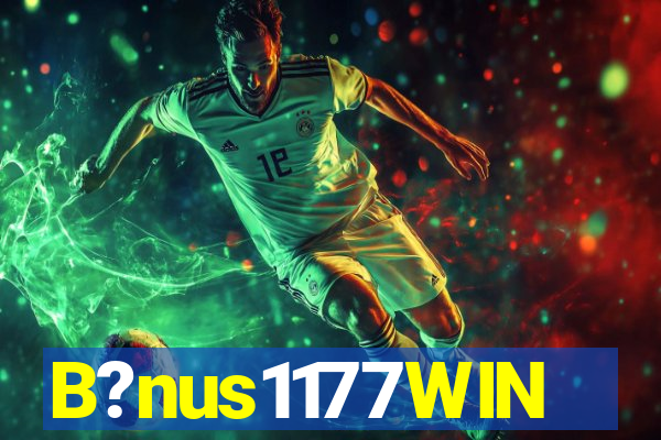 B?nus1177WIN